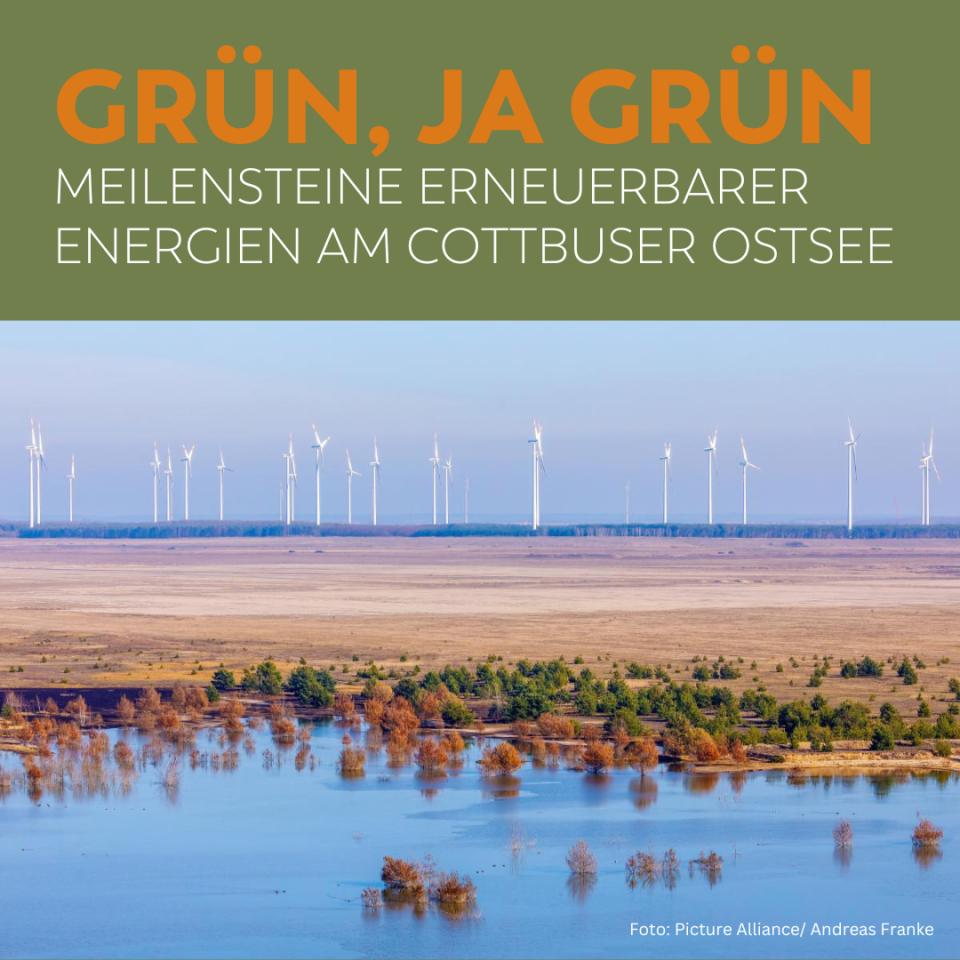 Von Braunkohlevergangenheit hin zu grüner Energiewende - Meilensteine am, im und auf dem Cottbuser Ostsee